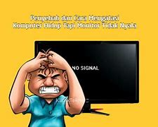 Penyebab Monitor Sering Mati Hidup